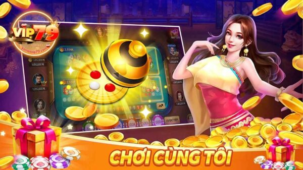 Sân chơi xóc đĩa Vip79 cực hot cho bet thủ 2025